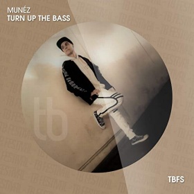 MUNÉZ - TURN UP THE BASS